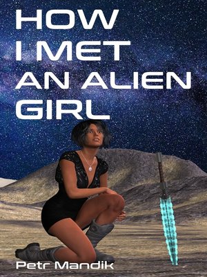 cover image of How I Met an Alien Girl